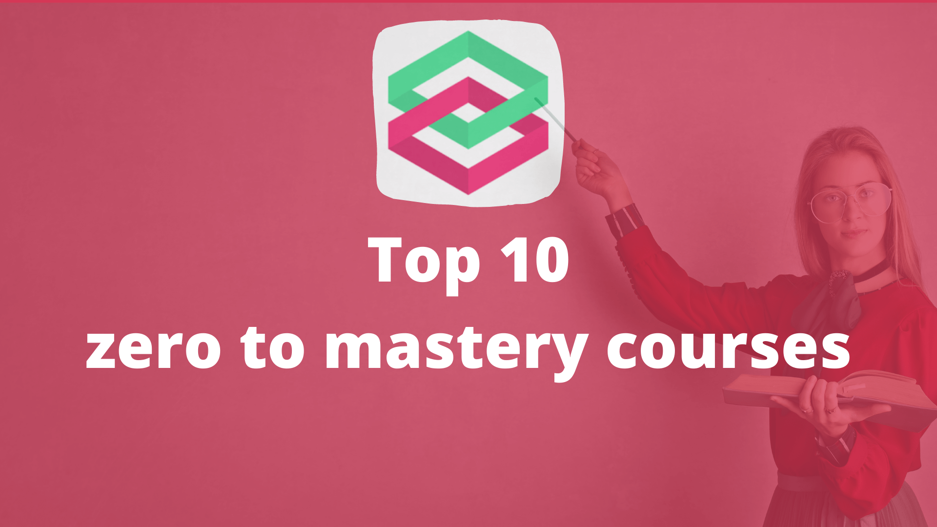 Top 10 zero to mastery courses