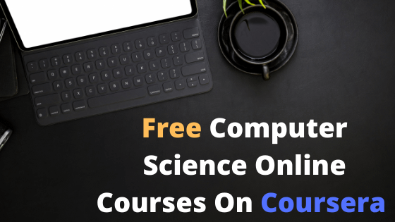 Computer Science Free Courses From Coursera​