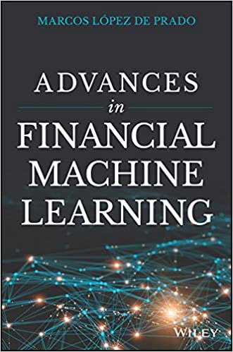 Advances in Financial Machine Learning