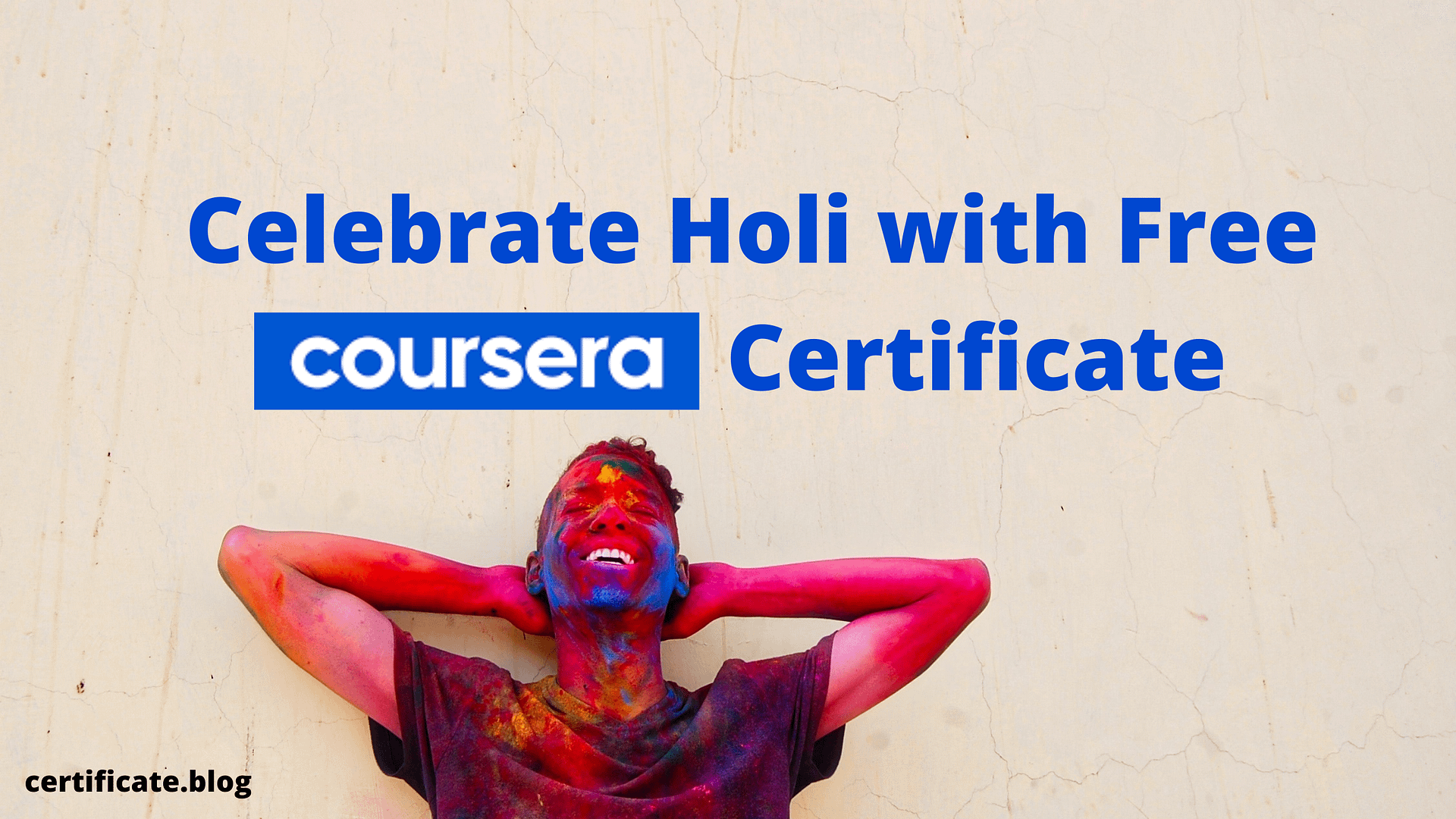 20 Free Coursera Certificate Courses to Celebrate Holi [Ends April 2]