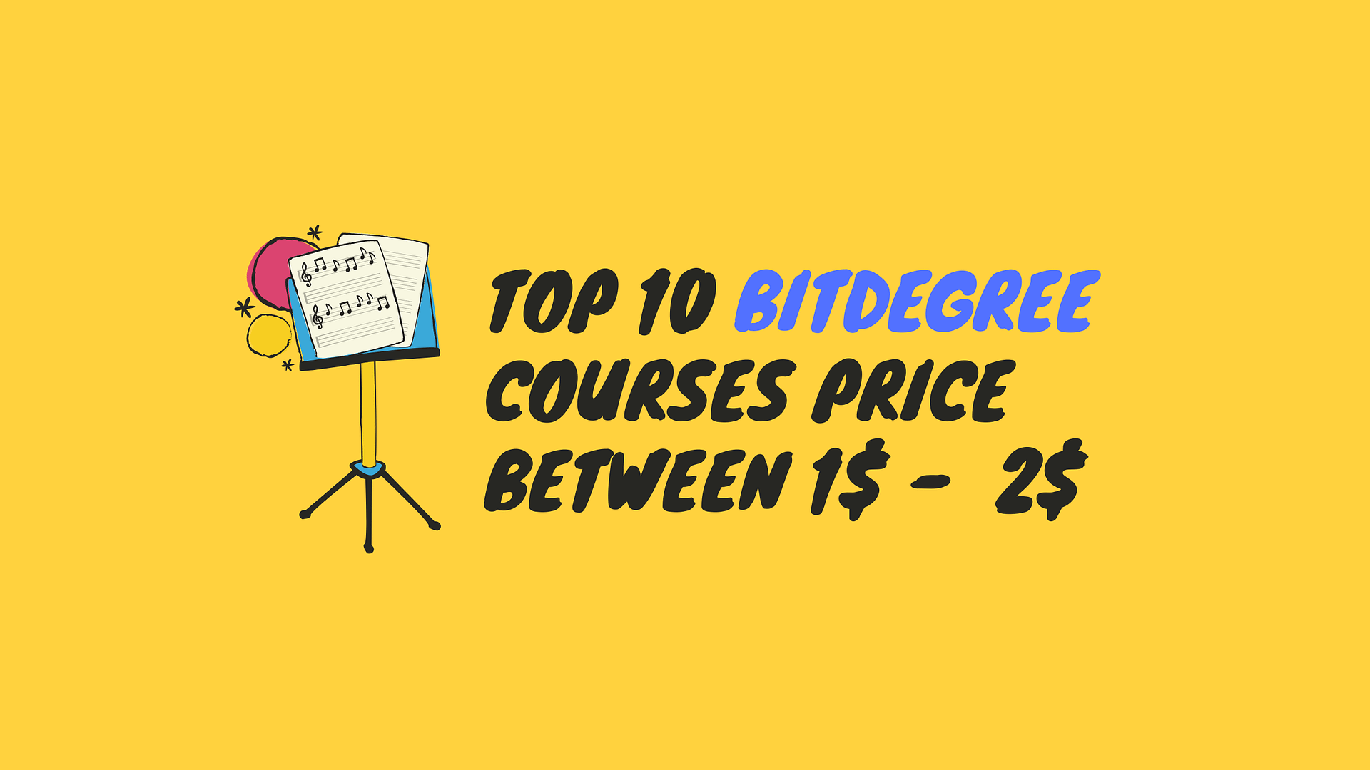 Top 10 BitDegree courses Price Min 1$ and Max 2$
